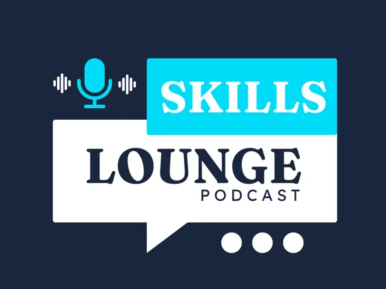 Skills Lounge Podcast